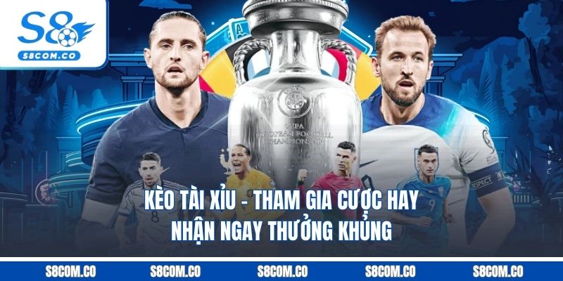 Kèo Tài Xỉu - Tham Gia Cược Hay, Nhận Ngay Thưởng Khủng Kèo Tài Xỉu - Tham Gia Cược Hay, Nhận Ngay Thưởng Khủng